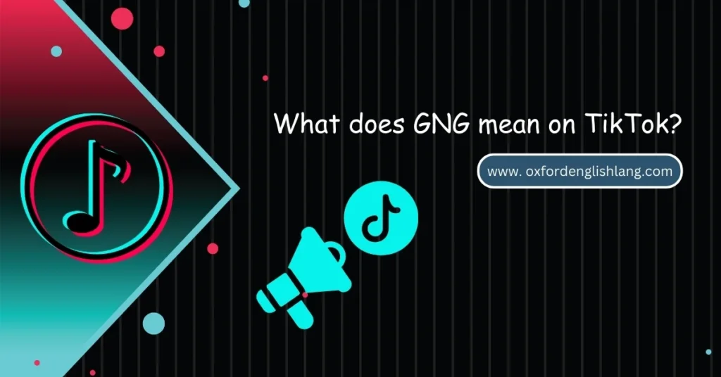 GNG mean on TikTok